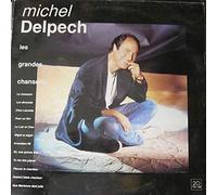 Michel Delpech - Les Grandes Chansons