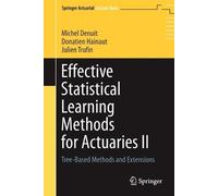 Michel Denuit Donatien Haina Effective Statistical Learning Methods (Tascabile)