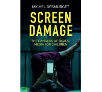 Michel Desmurget Screen Damage (Tascabile)