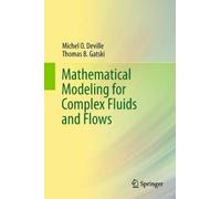 Michel Deville Thomas B. Mathematical Modeling for Complex Fluids an (Tascabile)