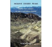 Mojave Desert Peaks: Hiking the Crown of the California Desert [Lingua Inglese]