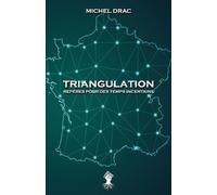 Michel Drac Triangulation - Repères pour des temps incertains (Tascabile)