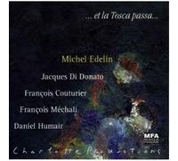 Michel Edelin - ... Et La Tosca Passa...