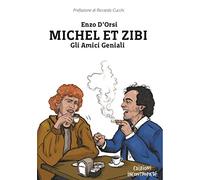 Michel et Zibi. Gli amici geniali