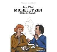 Michel et Zibi. Gli amici geniali