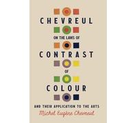 Michel Eugène Chevre Chevreul on the Laws of Contrast of Colo (Copertina rigida)