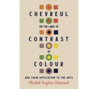Michel Eugène Chevreul John Sp Chevreul on the Laws of Contrast of C (Tascabile)