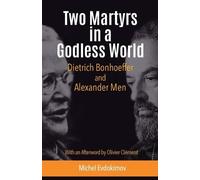 Michel Evdokimo Two Martyrs in a Godless World: Dietrich Bonhoeffer (Tascabile)
