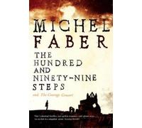 Michel Faber The Hundred and Ninety-Nine Steps: The Courage Consort (Tascabile)