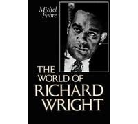 Michel Fabre The World of Richard Wright (Tascabile)