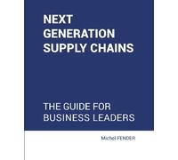 Michel Fender Next generation supply chains (Tascabile)