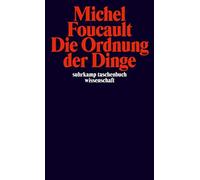 Michel Foucault Die Ordnung der Dinge: Eine Archäologie der Humanw (Tascabile)
