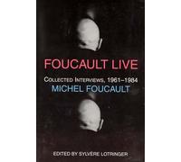 Michel Foucault Foucault Live (Tascabile) Semiotext(e) / Foreign Agents