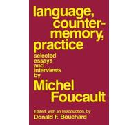 Michel Foucault Language, Counter-Memory, Practice (Tascabile)