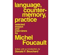 Michel Foucault Language, Counter-Memory, Practice (Tascabile)