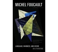Michel Foucault Language, Madness, and Desire (Tascabile)