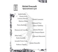 MICHEL FOUCAULT. QUARANT’ANNI E POI - Barbetta P. - 2024 - Orthotes
