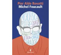 Michel Foucault - Rovatti Pier Aldo
