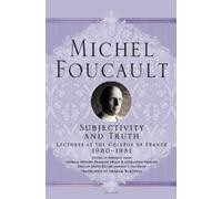 Michel Foucault Subjectivity and Truth (Tascabile)