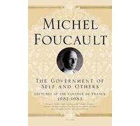 Michel Foucault The Government of Self and Others (Tascabile)