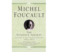 Michel Foucault The Punitive Society (Tascabile)