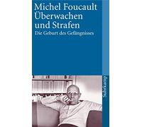 Michel Foucault Überwachen und Strafen: Die Geburt des Gefängnisses (Tascabile)