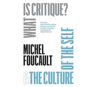 Michel Foucault "What Is Critique?" and "The Culture of the S (Copertina rigida)
