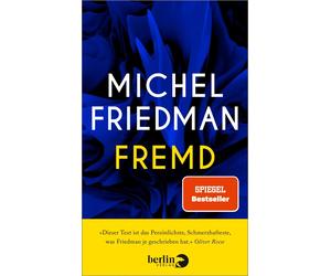 Michel Friedman Fremd: „Dieser Text ist das Persönlichste, wa (Copertina rigida)