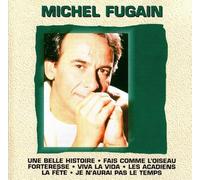 Michel Fugain - La Fête;Je N'aurai Pas Le Temps;Fais Comme L'oiseau...