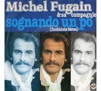 Michel Fugain & Sa Compagnie - Sognando Un Po [Vinile 7 pollici - 45 Giri]
