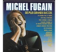 Michel Fugain : Ses Plus Grands Succès