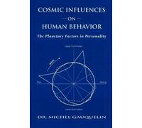 Michel Gauquelin Cosmic Influences on Human Behaviour (Tascabile)
