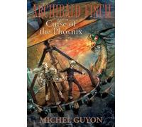 Michel Guyon Archibald Finch and the Curse of the Phoenix (Copertina rigida)