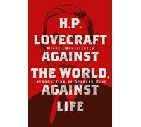 Michel Houelleb H. P. Lovecraft: Against the World, Against L (Copertina rigida)