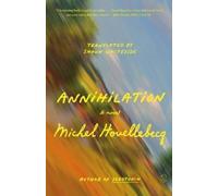 Michel Houellebecq Annihilation (Tascabile)