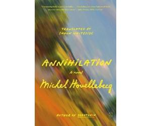 Michel Houellebecq Annihilation (Tascabile)