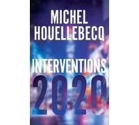 Michel Houellebecq Interventions 2020 (Copertina rigida)