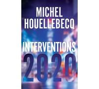 Michel Houellebecq Interventions 2020 (Tascabile)