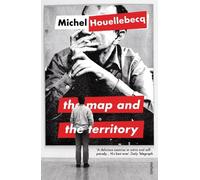 Michel Houellebecq The Map and the Territory (Tascabile)