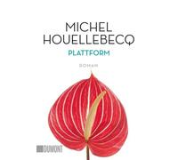 Michel Houellebecq Uli Wittmann Plattform: Roman (Taschenbücher) (Tascabile)