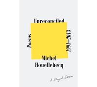 Michel Houellebecq Unreconciled (Tascabile)