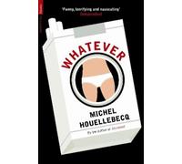Michel Houellebecq Whatever (Tascabile) Serpent's Tail Classics