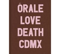 Michel Hurst Orale /anglais: Love and Death in Mexico City