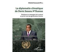 Michel Innocent Pey La diplomatie climatique de Denis Sassou N'Guess (Tascabile)