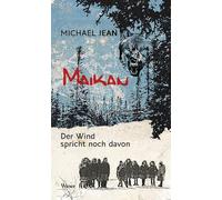 Michel Jean Michael von Killisc Maikan: Der Wind spricht noch (Copertina rigida)