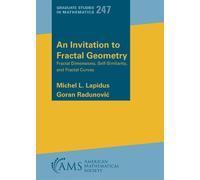 Michel L. Lapidus Goran Raduno An Invitation to Fractal Geome (Copertina rigida)
