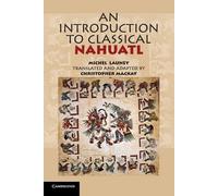 Michel Launey An Introduction to Classical Nahuatl (Tascabile)