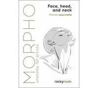 Michel Lauricella Morpho: Face, Head, and Neck (Tascabile)