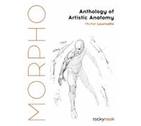 Morpho: Anthology of Artistic Anatomy (Morpho: Anatomy for Artists)