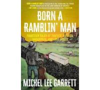 Michel Lee Garrett Born a Ramblin' Man (Tascabile)